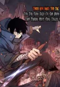 tham-hoa-ngay-tan-the-toi-tai-sinh-bien-ca-gia-dinh-tro-thanh-mot-ong-trum-thumb