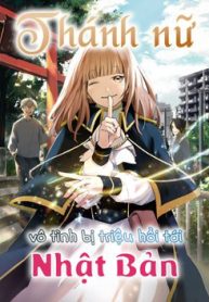 thanh-nu-vo-tinh-bi-trieu-hoi-toi-nhat-ban-thumb