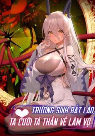 truong-sinh-bat-lao-ta-cuoi-ta-than-ve-lam-vo-thumb