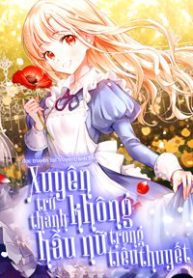 xuyen-khong-tro-thanh-hau-nu-trong-tieu-thuyet-thumb