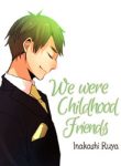we-were-childhood-friends-thumb